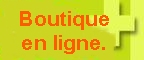 Boutique en ligne.